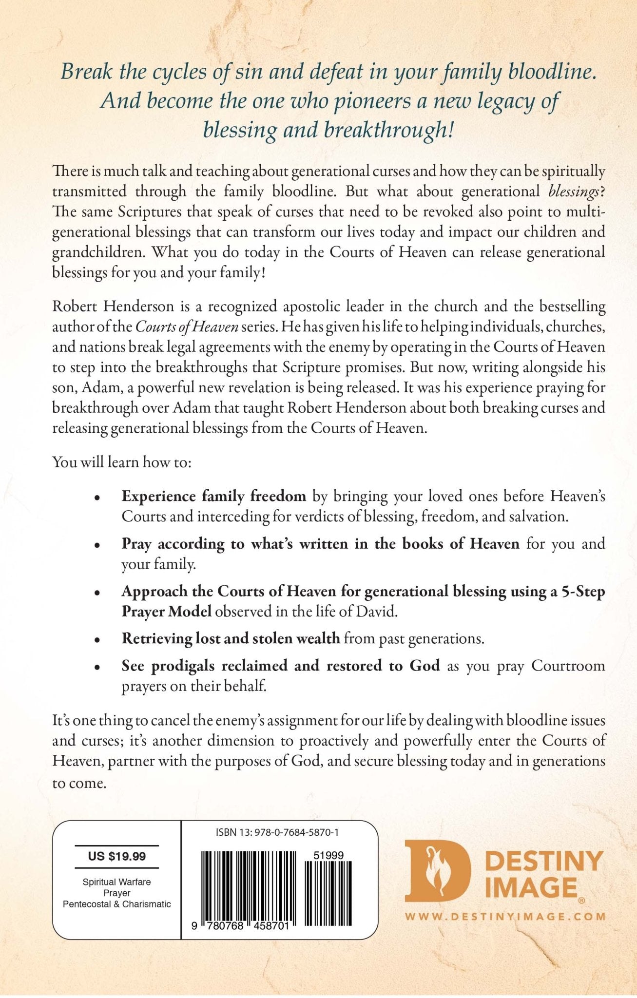 Receiving Generational Blessings from the Courts of Heaven: Access the Spiritual Inheritance for Your Family and Future Paperback – April 19, 2022 - Faith & Flame - Books and Gifts - Destiny Image - 9780768458701