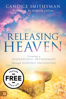 Releasing Heaven Free Feature Message (PDF Download) - Faith & Flame - Books and Gifts - Destiny Image - DIFIDD
