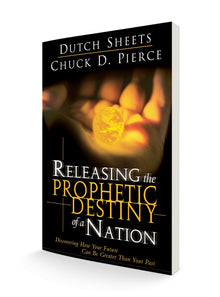 Releasing the Prophetic Destiny of a Nation - Faith & Flame - Books and Gifts - Destiny Image - 9780768422849