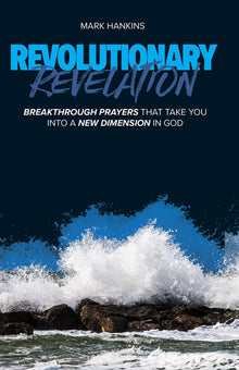 Revolutionary Revelation: Breakthrough Prayers that Take You Into a New Dimension in God - Faith & Flame - Books and Gifts - Harrison House - 9781889981512