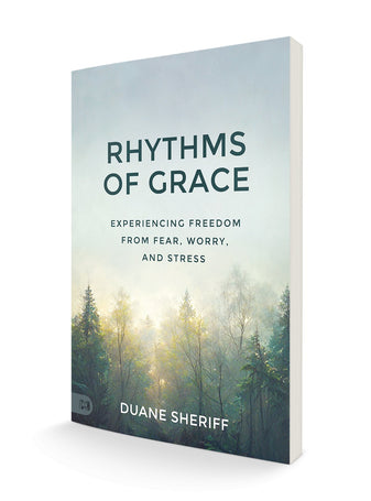 Rhythms of Grace: Experiencing Freedom from Fear, Worry, and Stress Paperback – October 3, 2023
