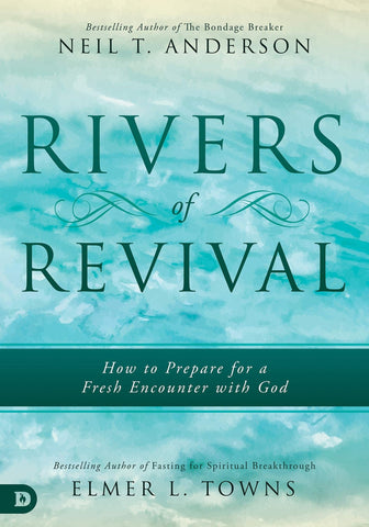 Rivers of Revival: How to Prepare for a Fresh Encounter with God - Faith & Flame - Books and Gifts - Destiny Image - 9780768448498