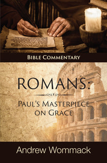 Roman's: Paul's Masterpiece on Grace: Bible Commentary (Hardcover) – August 17, 2021 - Faith & Flame - Books and Gifts - Harrison House - 9781680318654
