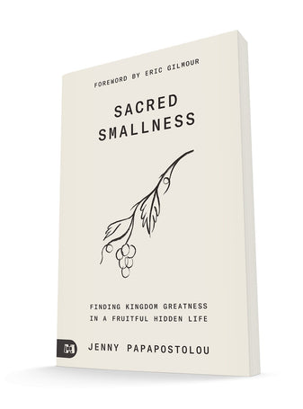 Sacred Smallness: Finding Kingdom Greatness in a Fruitful, Hidden Life Paperback – May 17, 2022
