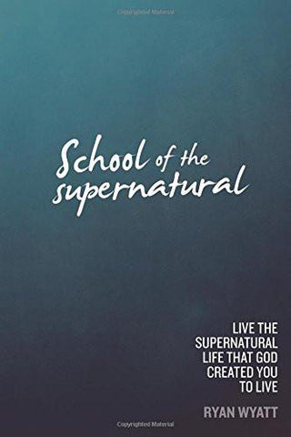 School of the Supernatural - Faith & Flame - Books and Gifts - Destiny Image - 9780768437911