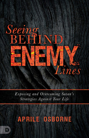 Seeing Behind Enemy Lines: Exposing and Overcoming Satan’s Strategies Against Your Life (Paperback) - Faith & Flame - Books and Gifts - Destiny Image - 9780768445503