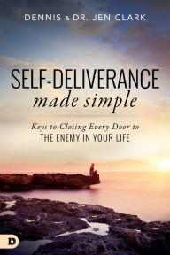 Self-Deliverance Made Simple - Faith & Flame - Books and Gifts - Destiny Image - 9780768411287