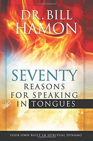 Seventy Reasons for Speaking in Tongues - Faith & Flame - Books and Gifts - Destiny Image - 9780768403121