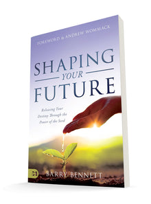 Shaping Your Future: Releasing Your Destiny Through the Power of the Seed (Paperback) – August 17, 2021 - Faith & Flame - Books and Gifts - Harrison House - 9781680315523