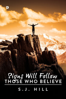 Signs Will Follow Those Who Believe (Digital Download) - Faith & Flame - Books and Gifts - Destiny Image - difidd