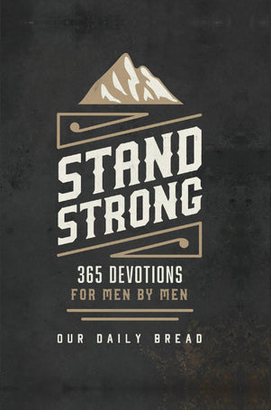 Stand Strong: 365 Devotions for Men by Men (Hardcover) – October 1, 2018