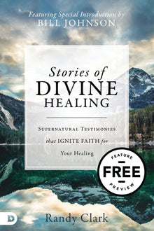 Stories of Divine Healing: Supernatural Testimonies that Ignite Faith for Your Healing Free Feature Message (Digital Download) - Faith & Flame - Books and Gifts - Destiny Image - DIFIDD