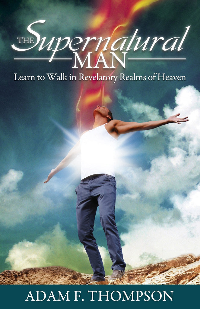 Supernatural Man - Faith & Flame - Books and Gifts - Destiny Image - 9780768403428