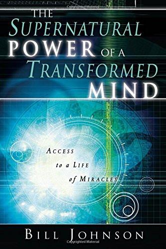 Supernatural Power of a Transformed Mind - Faith & Flame - Books and Gifts - Destiny Image - 9780768422528