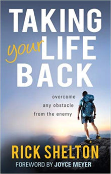 Taking Your Life Back: Overcome Any Obstacle from the Enemy Paperback – March 4, 2014 - Faith & Flame - Books and Gifts - Harrison House - 9781606838914