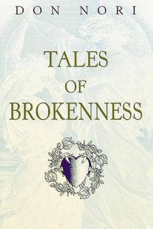 Tales of Brokenness - Faith & Flame - Books and Gifts - Destiny Image - 9780768420746