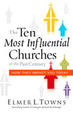 Ten Most Influential Churches of the Past Century: And How They Impact You Today - Faith & Flame - Books and Gifts - Destiny Image - 9780768405415