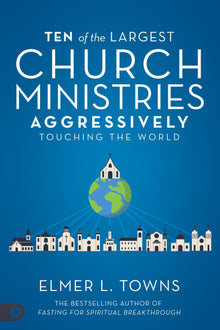 Ten of the Largest Church Ministries Aggressively Touching the World (PDF Download) - Faith & Flame - Books and Gifts - Destiny Image - DIFIDD