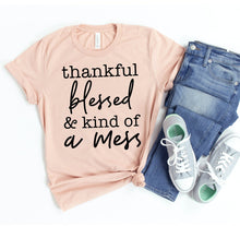 Thankful Blessed & Kind Of a Mess T-shirt - Faith & Flame - Books and Gifts - White Caeneus -