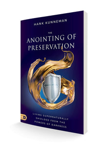 The Anointing of Preservation: Living Supernaturally Shielded from the Powers of Darkness Paperback – September 5, 2023 - Faith & Flame - Books and Gifts - Destiny Image - 9780768464801