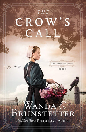 The Crow's Call: Amish Greehouse Mystery - book 1 (Amish Greenhouse Mysteries) (Paperback) – March 3, 2020