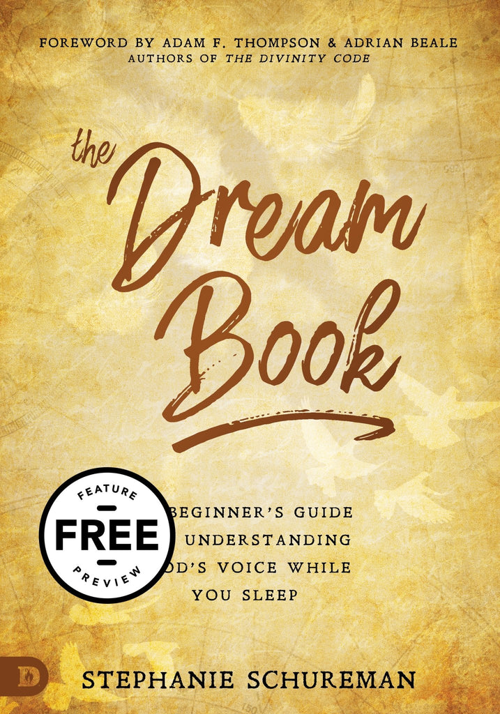 The Dream Book: A Beginner's Guide to Understanding God's Voice While You Sleep Free Feature Message (PDF Download) - Faith & Flame - Books and Gifts - Destiny Image - DIFIDD