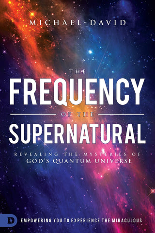 The Frequency of the Supernatural - Faith & Flame - Books and Gifts - Destiny Image - 9780768419276
