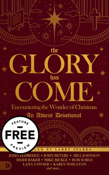 The Glory Has Come Free Feature Message (PDF Download) - Faith & Flame - Books and Gifts - Destiny Image - DIFIDD