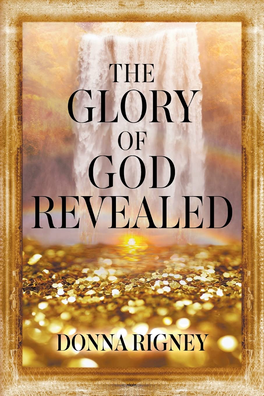 The Glory of God Revealed (Paperback) - Faith & Flame - Books and Gifts - It's Supernatural Press - 9780768461251