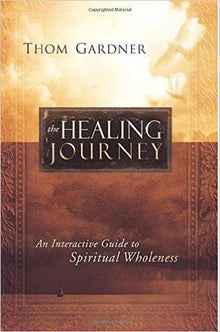 The Healing Journey - Faith & Flame - Books and Gifts - Destiny Image - 9780768432305