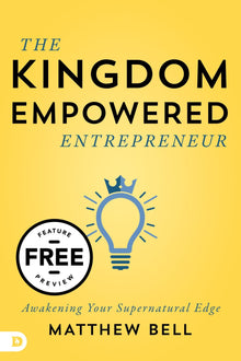 The Kingdom Empowered Entrepreneur Free Feature Message (PDF Download) - Faith & Flame - Books and Gifts - Destiny Image - DIFIDD