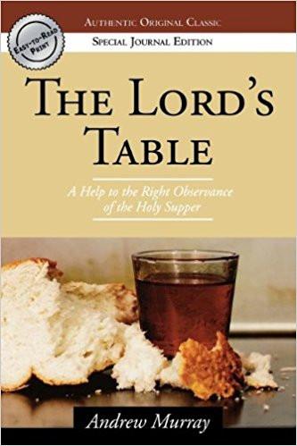 The Lord's Table - Faith & Flame - Books and Gifts - Destiny Image - 9780768424737