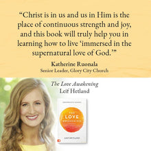 The Love Awakening: Living Immersed in the Supernatural Love of God Paperback – April 19, 2022 - Faith & Flame - Books and Gifts - Destiny Image - 9780768462326