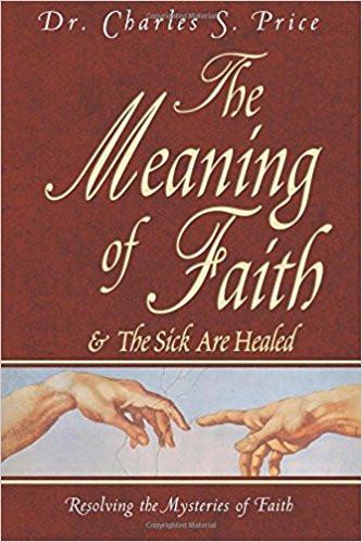 The Meaning of Faith - Faith & Flame - Books and Gifts - Destiny Image - 9780970791955