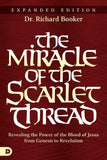 The Miracle of the Scarlet Thread (Expanded Edition) - Faith & Flame - Books and Gifts - Destiny Image - 9780768409321