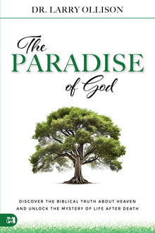 The Paradise of God: Discovering the Biblical Truth About Heaven and Unlock the Mystery of Life After Death Paperback – January 2, 2024 - Faith & Flame - Books and Gifts - Harrison House - 9781667504513
