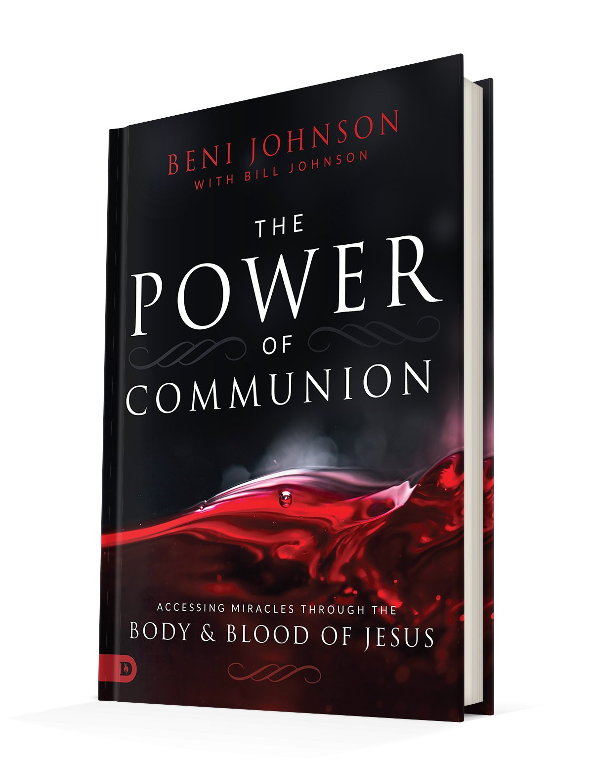 The Power of Communion: Accessing Miracles Through the Body and Blood of Jesus (Paperback)