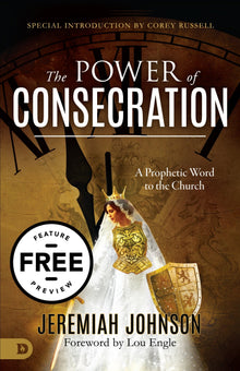 The Power of Consecration Free Feature Message (PDF Download) - Faith & Flame - Books and Gifts - Destiny Image - DIFIDD