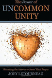 The Power of Uncommon Unity: Becoming the Answer to Jesus' Final Prayer - Faith & Flame - Books and Gifts - Destiny Image - 9780768403497