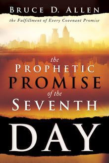 The Prophetic Promise of the Seventh Day - Faith & Flame - Books and Gifts - Destiny Image - 9780768431599