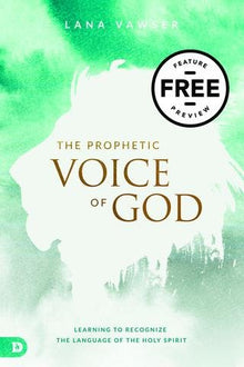 The Prophetic Voice of God Free Feature Message (Digital Download) - Faith & Flame - Books and Gifts - Destiny Image - DIFIDD