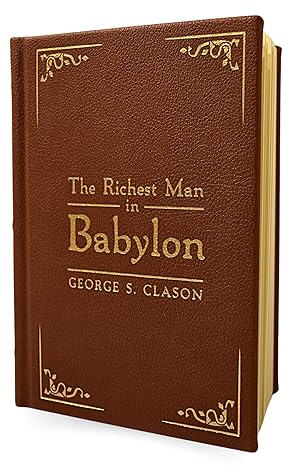 The Richest Man in Babylon: Deluxe Edition (Original Parables) Leather Bound – November 7, 2023 - Faith & Flame - Books and Gifts - Sound Wisdom - 9781640954717