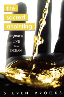 The Sacred Anointing: The Power to Live Your Dream Paperback – April 1, 2010 - Faith & Flame - Books and Gifts - Destiny Image - 9780768432046