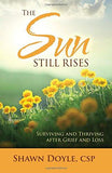 The Sun Still Rises - Faith & Flame - Books and Gifts - Destiny Image - 9780768405279