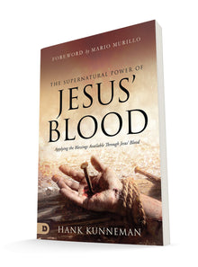 The Supernatural Power of Jesus' Blood: Applying the Blessings Available Through Jesus' Blood Paperback – August 16, 2022 - Faith & Flame - Books and Gifts - Destiny Image - 9780768461473