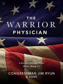The Warrior Physician - Free Feature Message - Faith & Flame - Books and Gifts - Destiny Image - DIFIDD