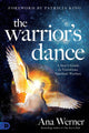 The Warrior's Dance: The Seer's Path to Victorious Spiritual Warfare - Faith & Flame - Books and Gifts - Nori Media Group - 9780768451429