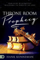 Throne Room Prophecy: Your Guide to Accurately Discerning the Word of the Lord - Faith & Flame - Books and Gifts - Destiny Image - 9780768454543
