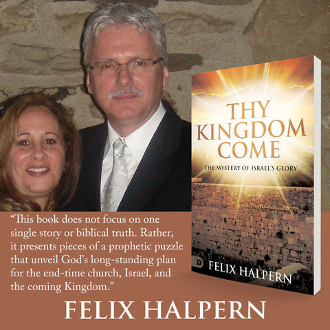 Thy Kingdom Come: The Mystery of Israel's Glory Paperback – November 7, 2023 - Faith & Flame - Books and Gifts - Destiny Image -
