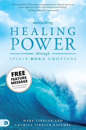 Unleashing Healing Power Through Spirit-Born Emotions Feature Message (Digital Download)
